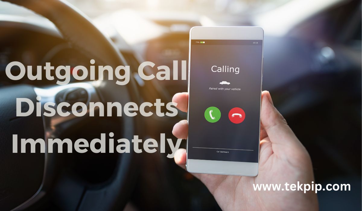 Outgoing Call Disconnects Immediately