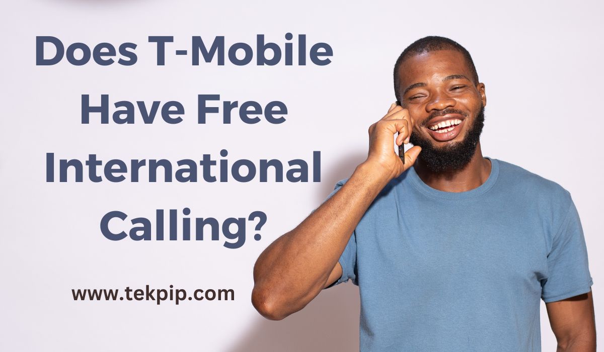 Does T-Mobile Have Free International Calling?